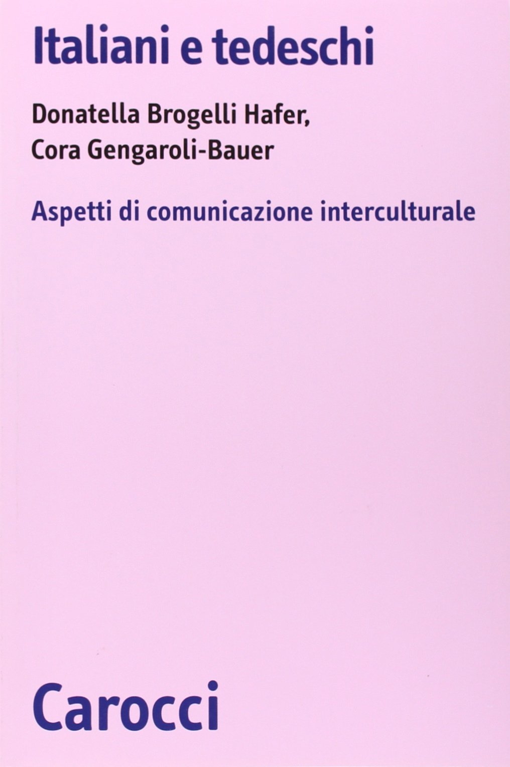 Italiani e tedeschi. Aspetti di comunicazione interculturale Italiani e tedeschi. Aspetti di comunicazione interculturale