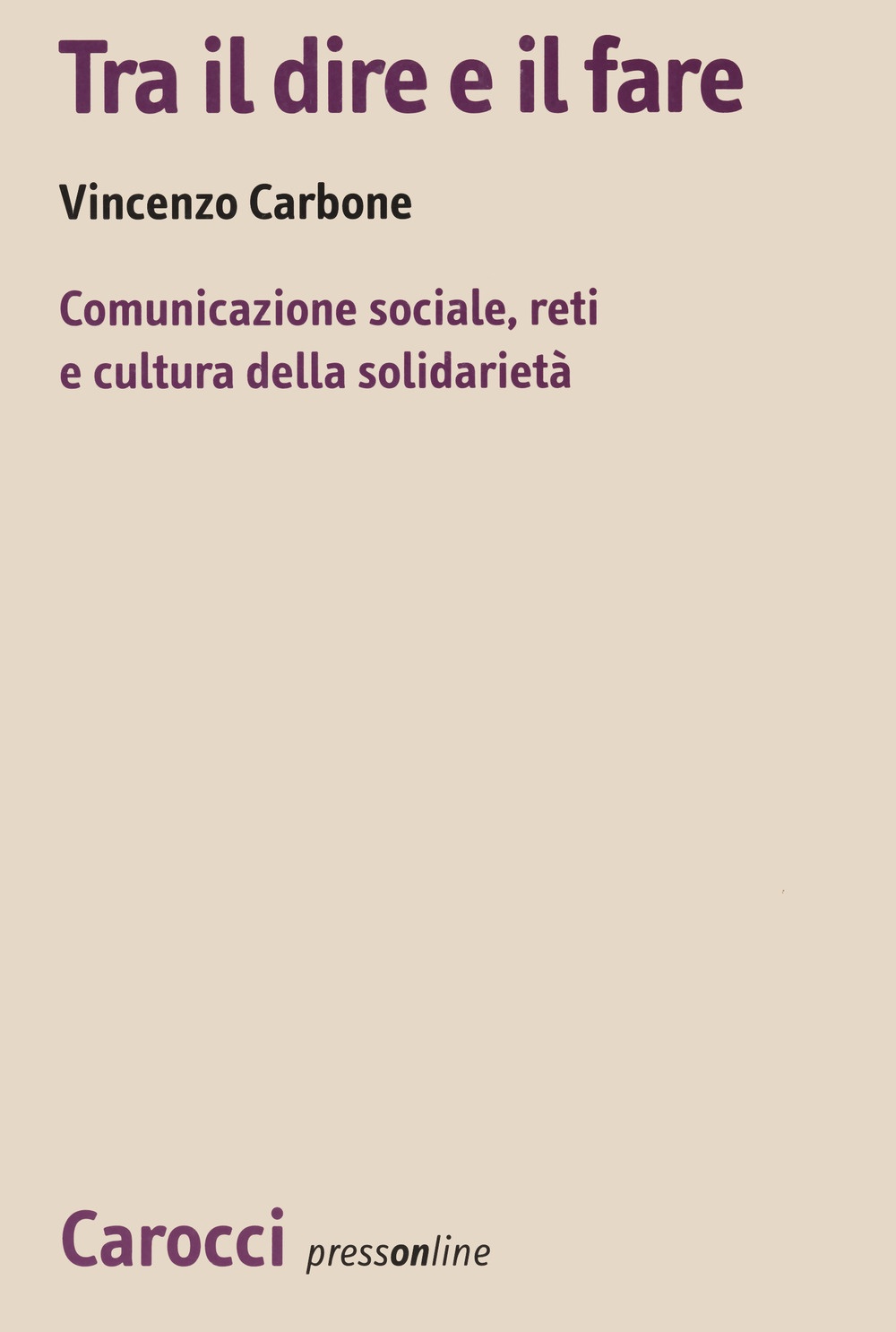 Tra il dire e il fare Tra il dire e il fare