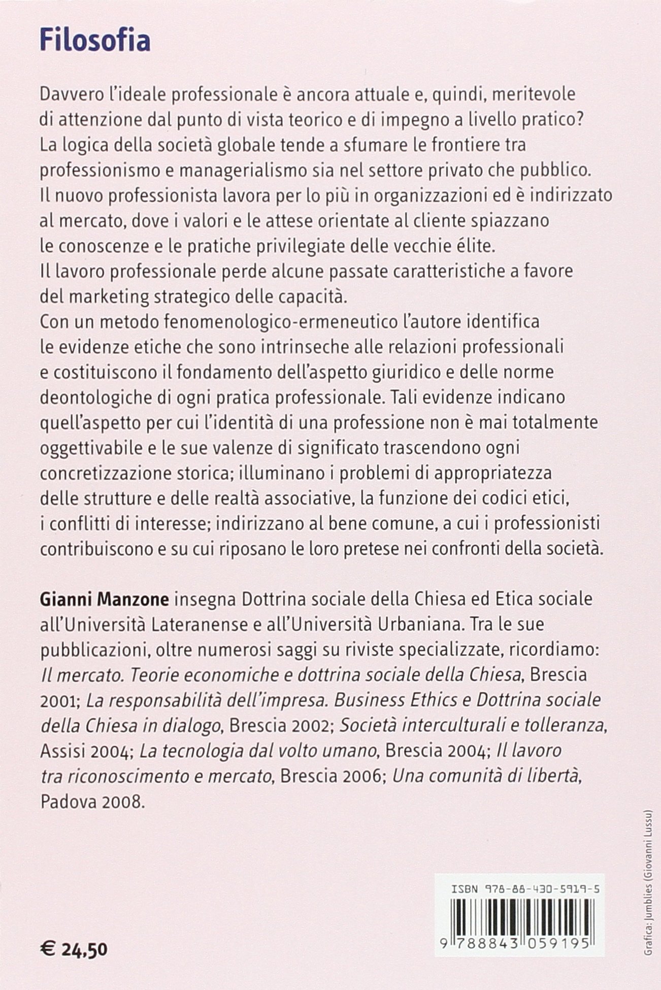 Il volto umano delle professioni. Sfide e prospettive dell'etica professionale Il volto umano delle professioni. Sfide e prospettive dell'etica professionale