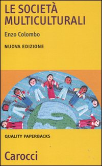 Le società multiculturali Le società multiculturali