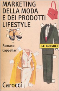 Il Marketing della moda e dei prodotti lifestyle Il Marketing della moda e dei prodotti lifestyle