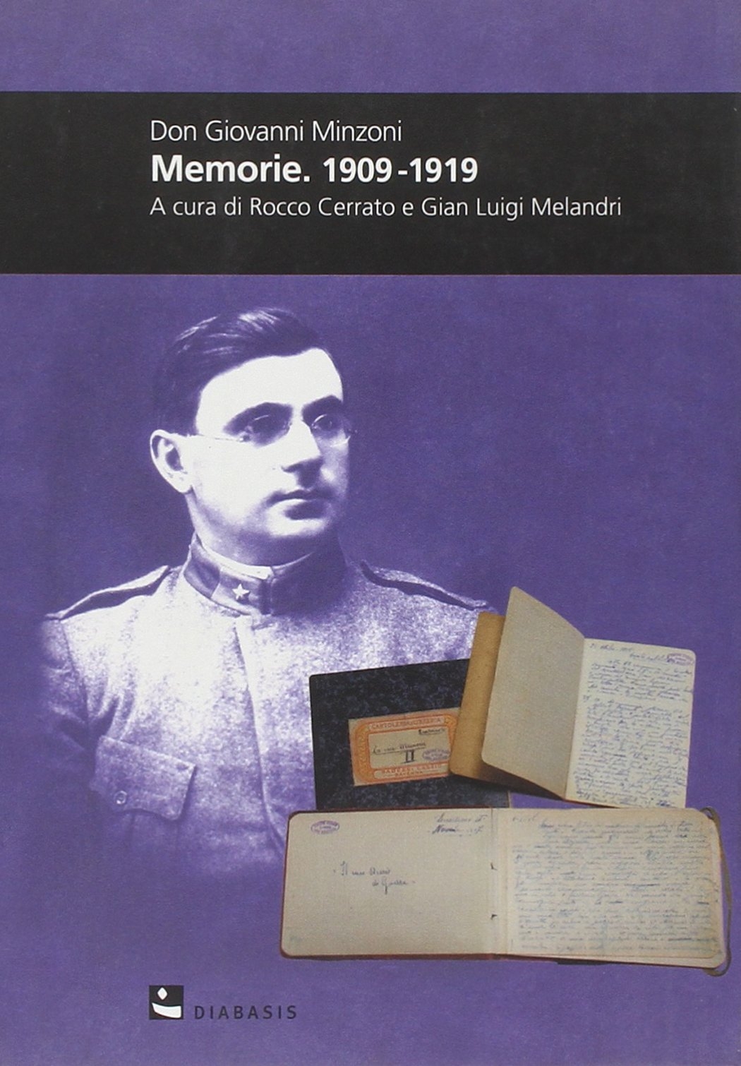 Don Giovanni Minzoni. Memorie. 1909-1919 Don Giovanni Minzoni. Memorie. 1909-1919