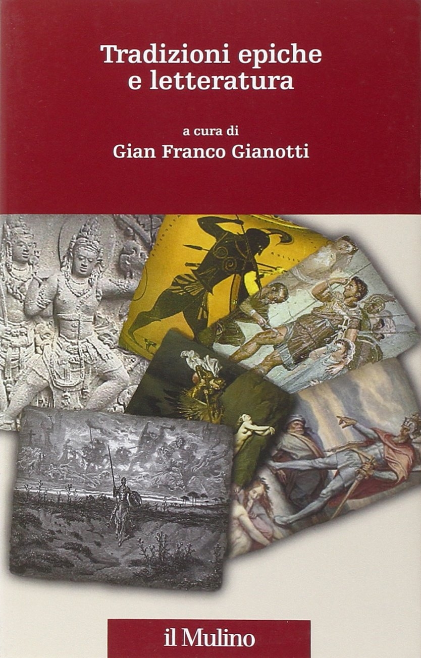 Tradizioni epiche e letteratura Tradizioni epiche e letteratura