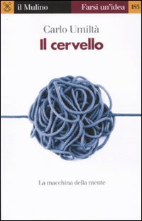 Il cervello. La macchina della mente Il cervello. La macchina della mente