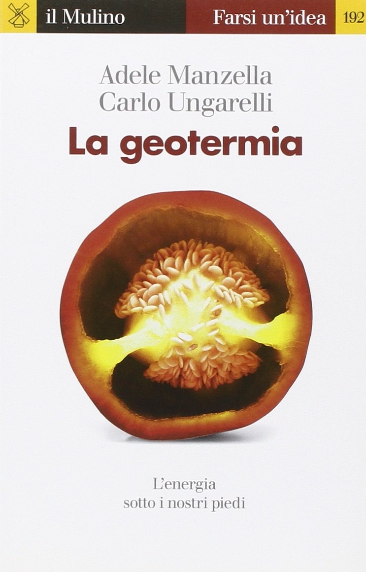 La geotermia. L'energia sotto i nostri piedi La geotermia. L'energia sotto i nostri piedi