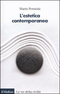 L'estetica contemporanea L'estetica contemporanea