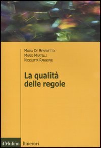 La qualità delle regole La qualità delle regole