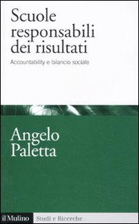 Scuole responsabili dei risultati. Accountability e management scolastico Scuole responsabili dei risultati. Accountability e management scolastico