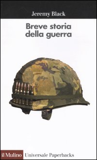 Breve storia della guerra Breve storia della guerra