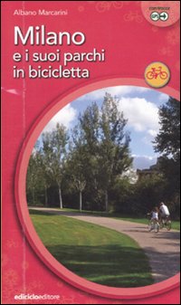 Milano e suoi parchi in bicicletta Milano e suoi parchi in bicicletta