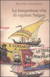 La tempestosa vita di Capitan Salgari La tempestosa vita di Capitan Salgari