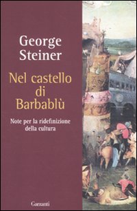 Nel castello di Barbablù. Note per la ridefinizione della cultura Nel castello di Barbablù. Note per la ridefinizione della cultura