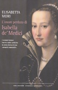 L'onore perduto di Isabella de' Medici L'onore perduto di Isabella de' Medici