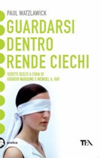 Guardarsi dentro rende ciechi Guardarsi dentro rende ciechi