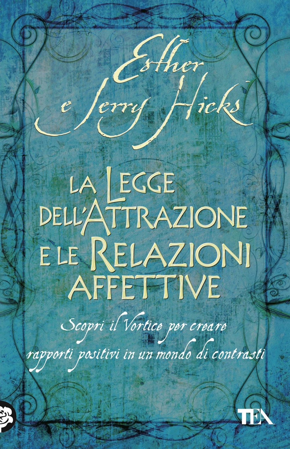 La legge dell'attrazione e le relazioni affettive La legge dell'attrazione e le relazioni affettive