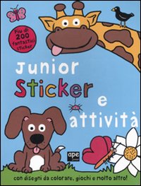 Junior sticker e attività. Ediz. illustrata Junior sticker e attività. Ediz. illustrata