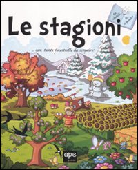 Le stagioni. Tu chiedi... io rispondo! Ediz. illustrata Le stagioni. Tu chiedi... io rispondo! Ediz. illustrata