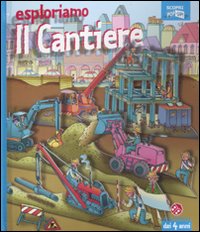 Esploriamo il cantiere. Scopri pop-up Esploriamo il cantiere. Scopri pop-up
