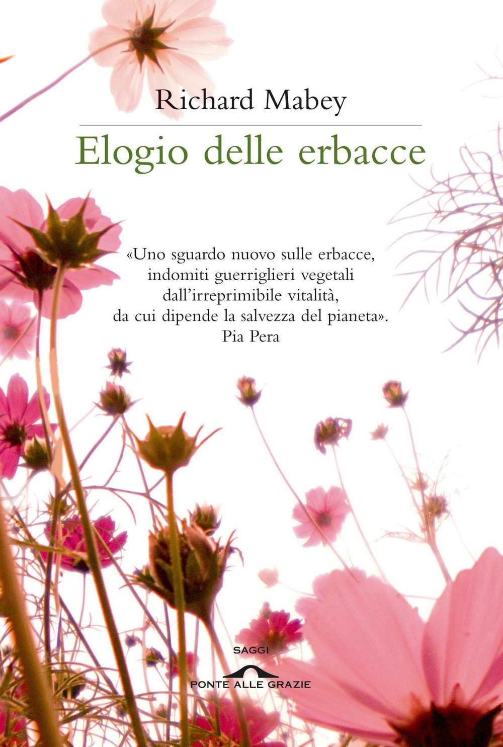 Elogio delle erbacce Elogio delle erbacce