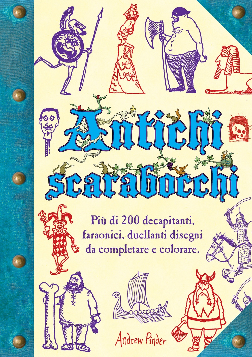 Antichi scarabocchi. Ediz. illustrata Antichi scarabocchi. Ediz. illustrata