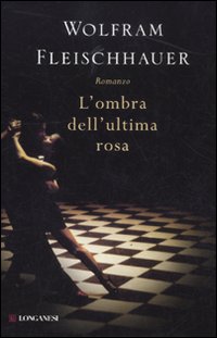 L'ombra dell'ultima rosa L'ombra dell'ultima rosa
