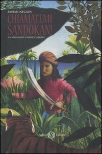 Chiamatemi Sandokan! Ediz. illustrata Chiamatemi Sandokan! Ediz. illustrata