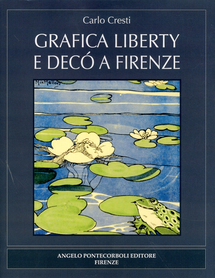 Grafica liberty e decò a Firenze Grafica liberty e decò a Firenze