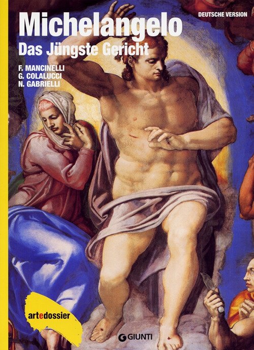 Michelangelo. Das Jüngste Gericht Michelangelo. Das Jüngste Gericht