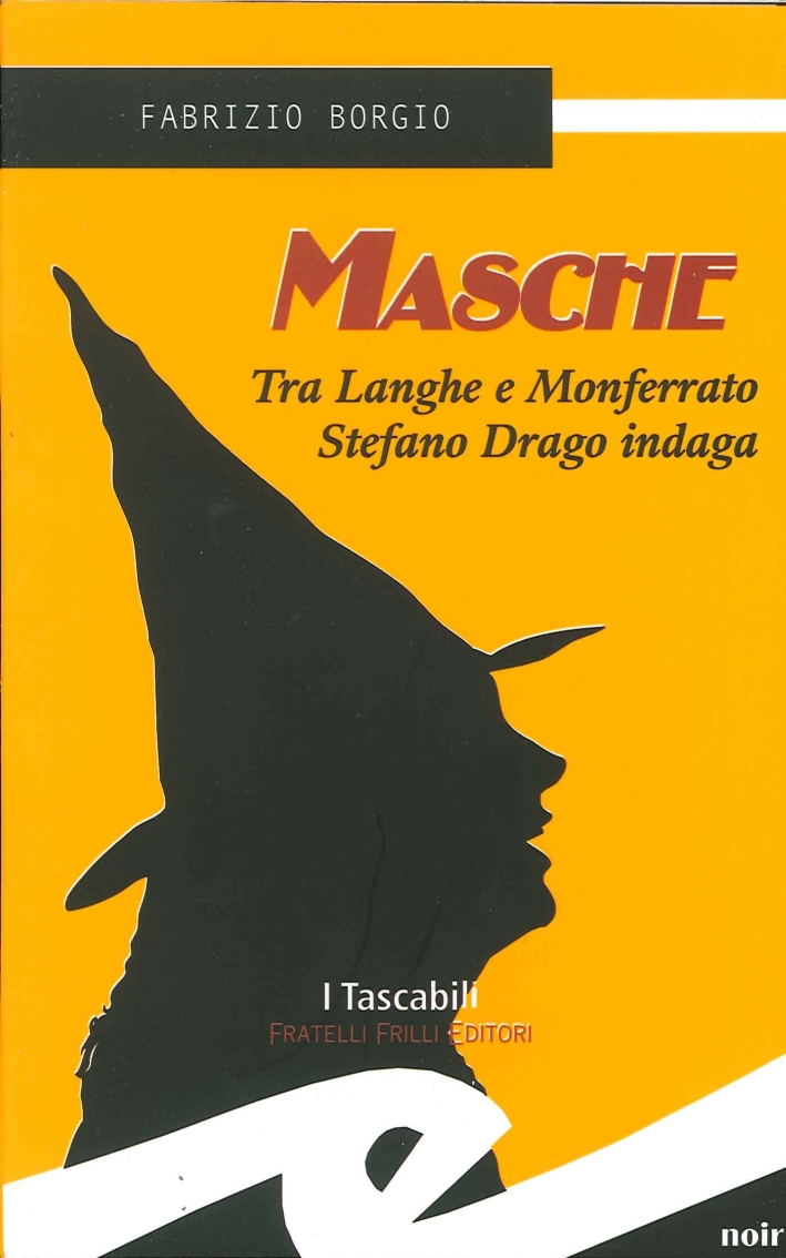 Masche. Tra le Colline di Langa e il Monferrato Stefano Drago Indaga Masche. Tra le Colline di Langa e il Monferrato Stefano Drago Indaga
