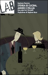 Storia di cucina, amore e follia Storia di cucina, amore e follia