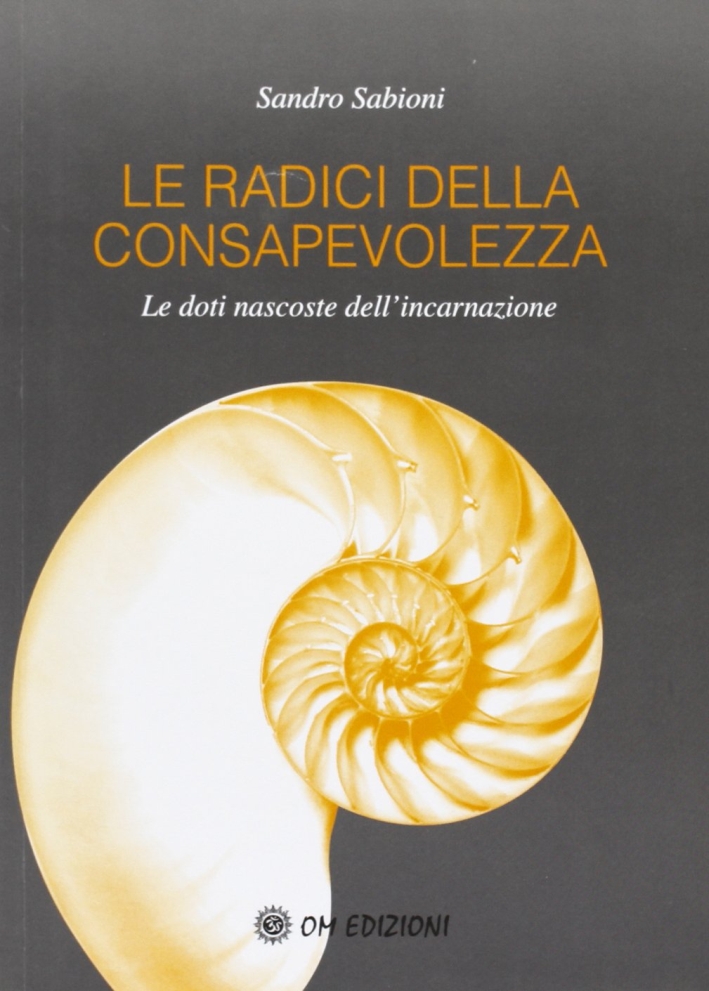 Le radici della consapevolezza Le radici della consapevolezza