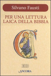 Per una lettura laica della Bibbia Per una lettura laica della Bibbia