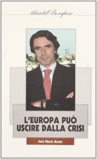 L'Europa può uscire dalla crisi