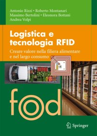 Logistica e tecnologia RFID. Creare valore nella filiera alimentare e nel largo consumo