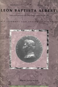 On Leon Baptista Alberti.. His Literary and Aesthetic Theories...