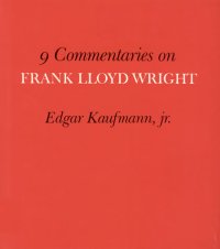 9 Commentaries on Frank Lloyd Wright