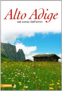 Alto Adige nel corso dell'anno 2011