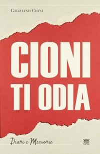 Cioni ti odia. La voce di un politico fuori dal coro
