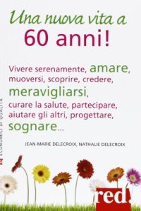 Una nuova vita a 60 anni!