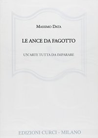 Le ance da fagotto. Un'arte tutta da imparare