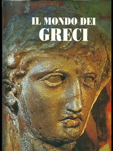 Il Mondo dei Greci Il Mondo dei Greci