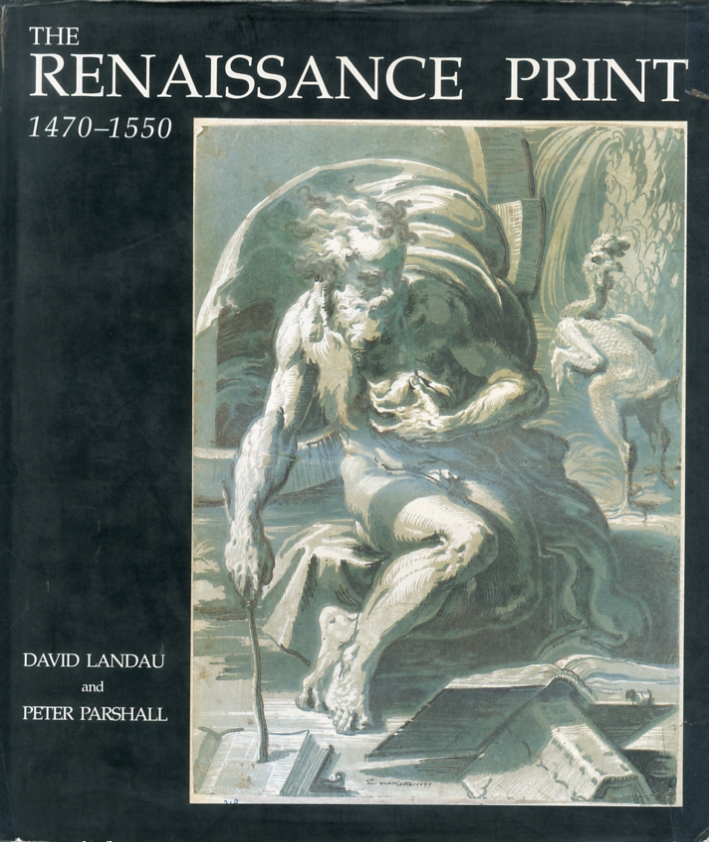 The Renaissance Print 1470-1550. The Renaissance Print 1470-1550.