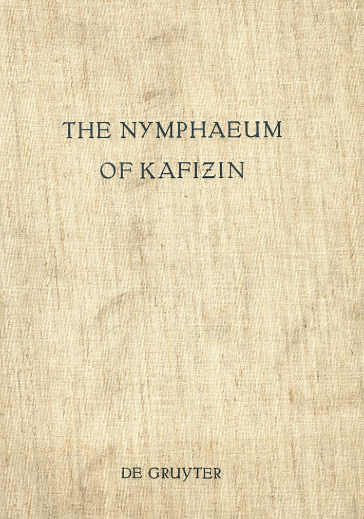 The Nymphaeum of Kafizin The Nymphaeum of Kafizin