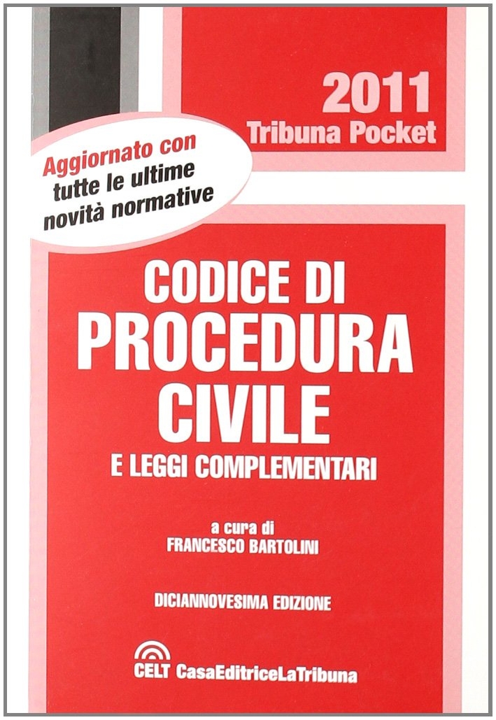Codice di procedura civile e leggi complementari Codice di procedura civile e leggi complementari