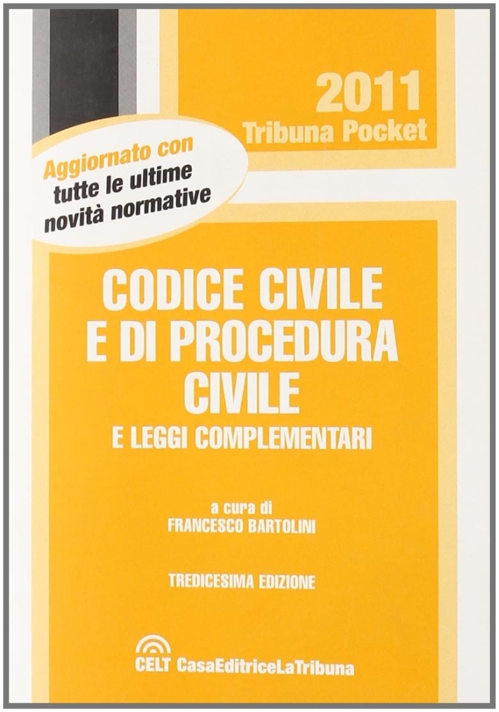 Codice civile e di procedura civile e leggi complementari Codice civile e di procedura civile e leggi complementari