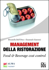 Management della ristorazione. Food & beverage cost control Management della ristorazione. Food & beverage cost control
