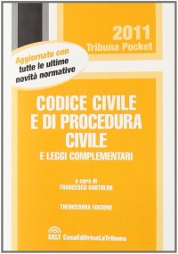 Codice civile e di procedura civile e leggi complementari