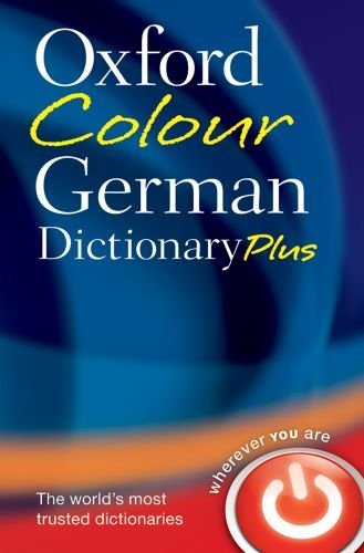Oxford Colour German Dictionary Plus. Oxford Colour German Dictionary Plus.
