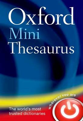 Oxford English Mini Thesaurus. Oxford English Mini Thesaurus.