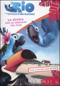 Rio. La storia con le immagini del film Rio. La storia con le immagini del film